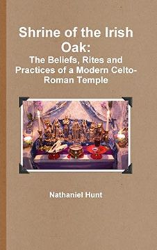 portada Shrine of the Irish Oak: The Beliefs, Rites and Practices of a Modern Celto-Roman Temple