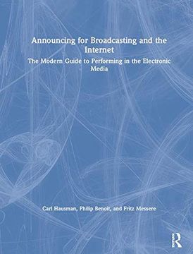 portada Announcing for Broadcasting and the Internet: The Modern Guide to Performing in the Electronic Media (en Inglés)