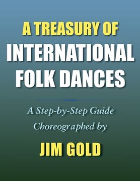 portada A Treasury of International Folk Dances: A Step-by-Step Guide (en Inglés)