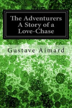 portada The Adventurers A Story of a Love-Chase (en Inglés)