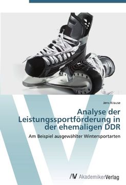 portada Analyse der Leistungssportförderung in der ehemaligen DDR: Am Beispiel ausgewählter Wintersportarten
