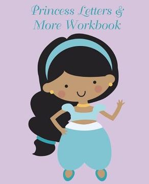 portada Princess Letters & More Workbook: Tracing letters and numbers workbook with activities (Arab Princess) (en Inglés)