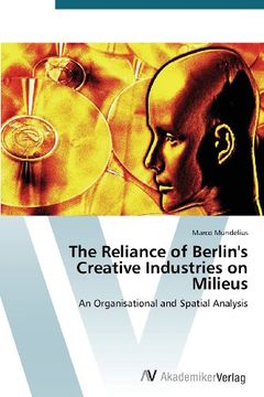 portada The Reliance of Berlin's Creative Industries on Milieus