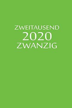 portada Zweitausend Zwanzig 2020: Terminbuch 2020 a5 Grün (en Alemán)