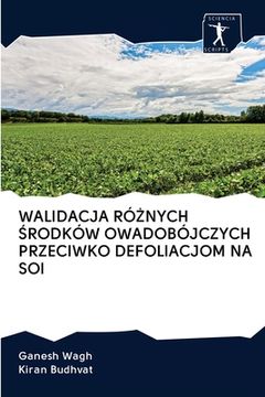 portada Walidacja RóŻnych Środków Owadobójczych Przeciwko Defoliacjom Na Soi (en Polaco)