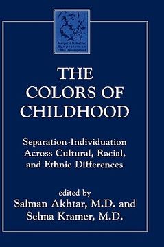 portada the colors of childhood: separation-individuation across cultural, racial, and ethnic diversity (en Inglés)