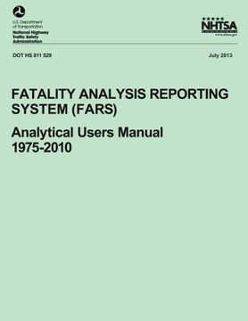 portada Fatality Analysis Reporting System (FARS): Analytical Users Manual, 1975-2010 (NHTSA Technical Report DOT HS 811 529)