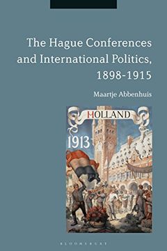 portada The Hague Conferences and International Politics, 1898-1915 (en Inglés)