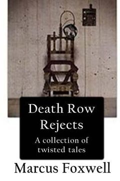 portada Death Row Rejects: A compilation of twisted tales. (en Inglés)