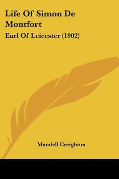 portada life of simon de montfort: earl of leicester (1902) (en Inglés)