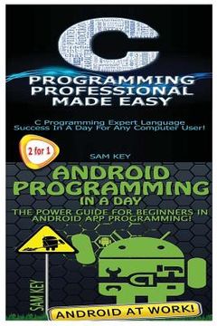 portada C Programming Professional Made Easy & Android Programming in a Day! (en Inglés)