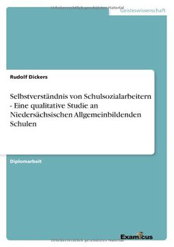 portada Selbstverständnis von Schulsozialarbeitern - Eine qualitative Studie an Niedersächsischen Allgemeinbildenden Schulen