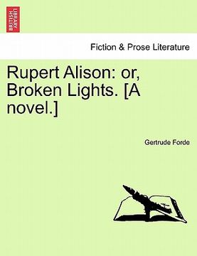 portada rupert alison: or, broken lights. [a novel.] (en Inglés)