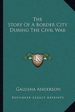 portada the story of a border city during the civil war (en Inglés)