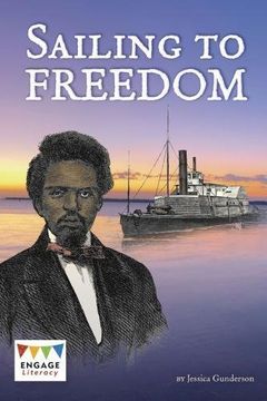 portada Sailing to Freedom (Engage Literacy: Engage Literacy Dark Red)