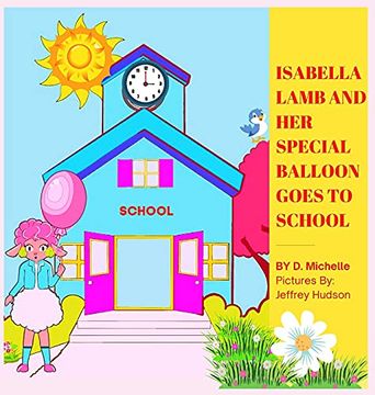 portada Isabella Lamb and her Special Balloon Goes to School (en Inglés)