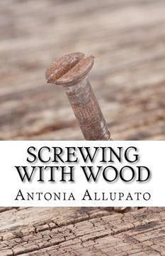 portada screwing with wood (en Inglés)
