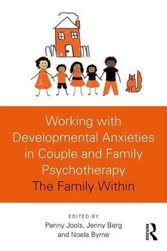 portada Working with Developmental Anxieties in Couple and Family Psychotherapy: The Family Within (en Inglés)