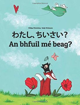 portada Watashi, Chiisai? An Bhfuil mé Beag? Japanese [Hirigana and Romaji]-Irish Gaelic (en japonés)