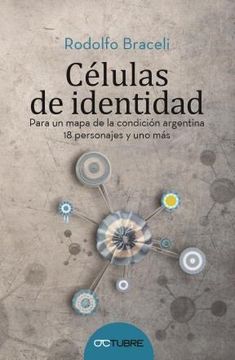 portada Células de Identidad: Para un Mapa de la Condición Argentina