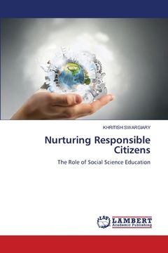 portada Nurturing Responsible Citizens (en Inglés)
