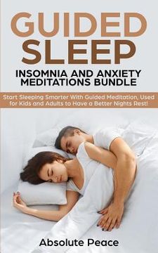 portada Guided Sleep, Insomnia and Anxiety Meditations Bundle: Start Sleeping Smarter With Guided Meditation, Used for Kids and Adults to Have a Better Nights (in English)