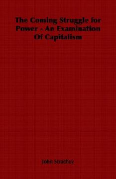 portada the coming struggle for power - an examination of capitalism (en Inglés)