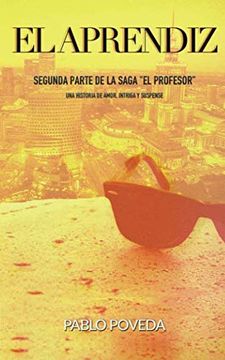 portada El Aprendiz: Una Historia de Amor, Intriga y Suspense: Volume 2 (el Profesor: Thriller en Español) (in Spanish)
