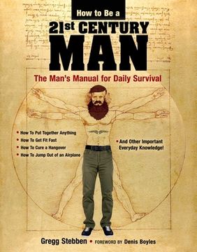 portada How to Be a 21st Century Man: The Man's Manual for Daily Survival (en Inglés)