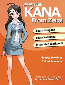 portada Japanese Kana From Zero! Proven Methods to Learn Japanese Hiragana and Katakana With Integrated Workbook and Answer key (Japanese From Zero! ) 
