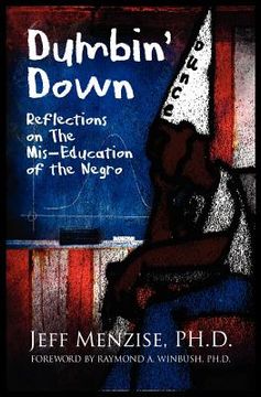 portada dumbin` down: reflections on the mis-education of the negro (en Inglés)