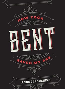 portada Bent: How Yoga Saved my ass 