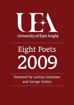 portada Uea Creative Writing Anthology 2009: Eight Poets (en Inglés)