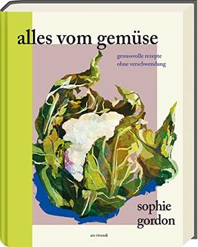 portada Alles vom Gemüse: Genussvolle Rezepte Ohne Verschwendung (in German)