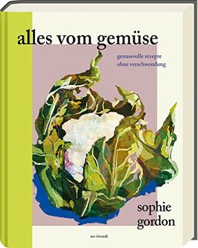 portada Alles vom Gemüse: Genussvolle Rezepte Ohne Verschwendung (en Alemán)