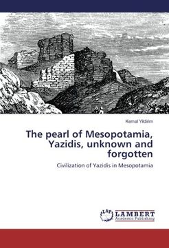 portada The pearl of Mesopotamia, Yazidis, unknown and forgotten: Civilization of Yazidis in Mesopotamia