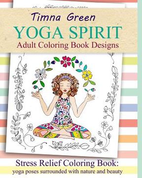 portada yoga spirit: Stress Relief Coloring Book: yoga poses surrounded with nature and beauty (en Inglés)