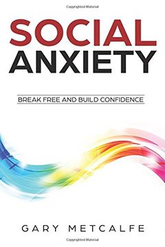 portada Social Anxiety: Break Free and Build Confidence