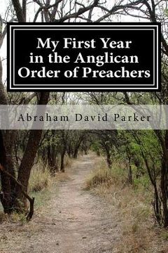 portada My First Year in the Anglican Order of Preachers: A Postulant's Tale