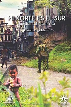 portada Mi Norte es el Sur: Qué Dice Latinoamérica? 1 (in Spanish)