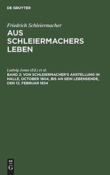 portada Von Schleiermacher's Anstellung in Halle, October 1804, bis an Sein Lebensende, den 12. Februar 1834 (en Alemán)