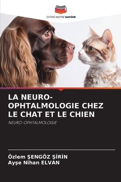 portada La Neuro-Ophtalmologie Chez Le Chat Et Le Chien (en Francés)