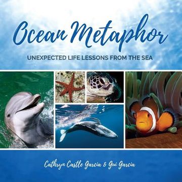 portada Ocean Metaphor: Unexpected Life Lessons from the Sea (en Inglés)