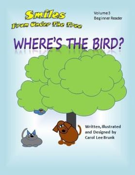 portada Smiles From Under The Tree Where's The Bird?: Smiles From Under The Tree Where's The Bird? (en Inglés)