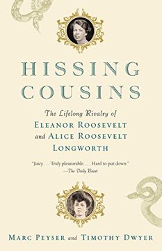 portada Hissing Cousins: The Lifelong Rivalry of Eleanor Roosevelt and Alice Roosevelt Longworth (en Inglés)