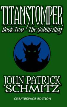 portada Titanstomper Book Two - The Goblin King (en Inglés)