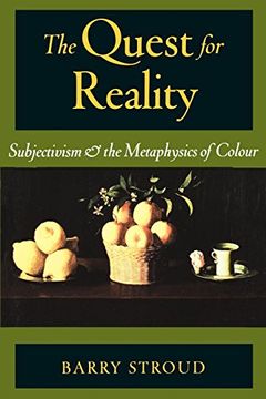 portada The Quest for Reality: Subjectivism & the Metaphysics of Colour (en Inglés)