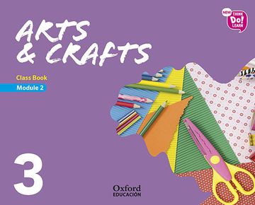 portada New Think Do Learn Arts & Crafts 3 Module 2. Class Book (in English)