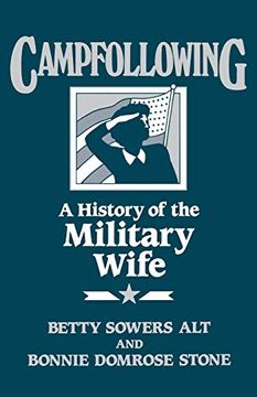 portada Campfollowing: A History of the Military Wife (Contributions in Afro-American And) (in English)