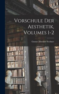 portada Vorschule Der Aesthetik, Volumes 1-2 (in German)